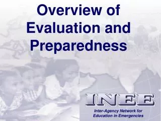 Overview of Evaluation and Preparedness
