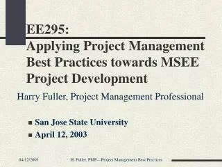 EE295: Applying Project Management Best Practices towards MSEE Project Development