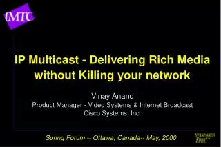 IP Multicast - Delivering Rich Media without Killing your network