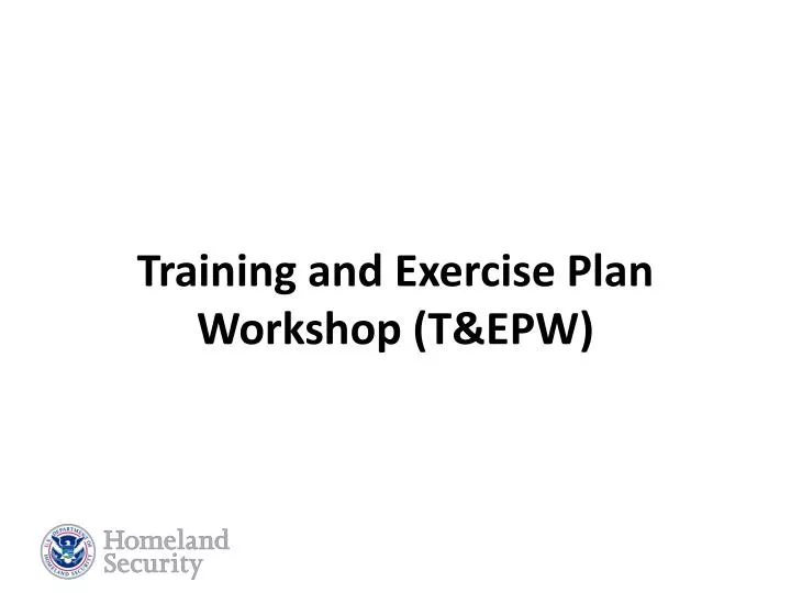 training and exercise plan workshop t epw