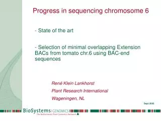 Progress in sequencing chromosome 6