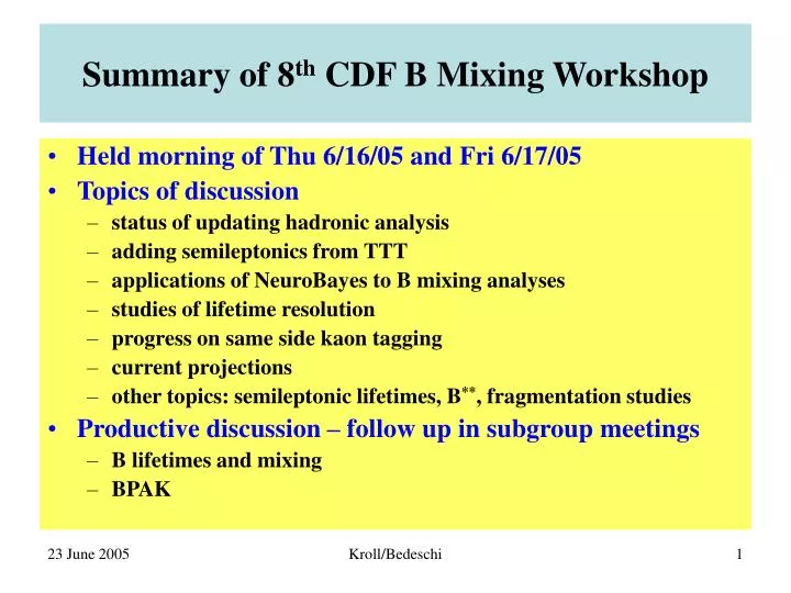 summary of 8 th cdf b mixing workshop