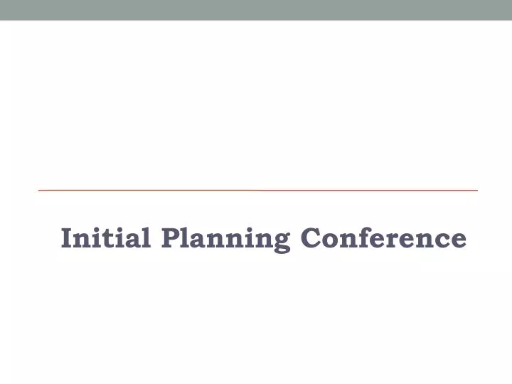 initial planning conference