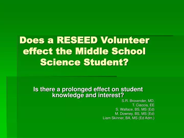 does a reseed volunteer effect the middle school science student