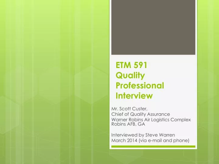 etm 591 quality professional interview