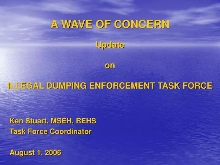 a wave of concern update on illegal dumping enforcement task force
