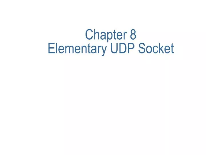 chapter 8 elementary udp socket