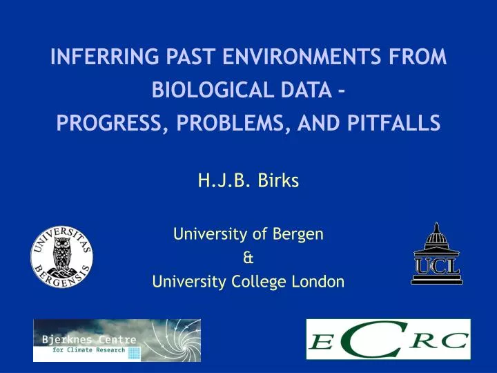 inferring past environments from biological data progress problems and pitfalls