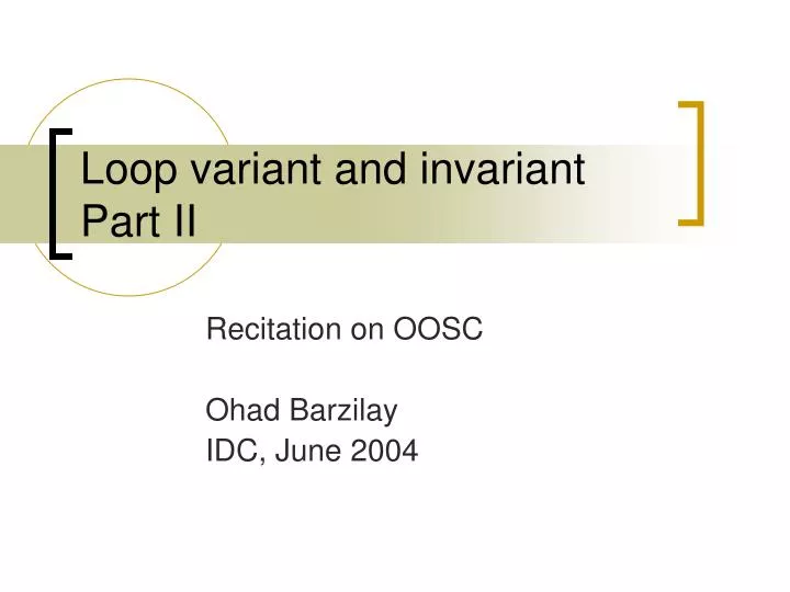 loop variant and invariant part ii