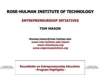ROSE-HULMAN INSTITUTE OF TECHNOLOGY ENTREPRENEURSHIP INTIATIVES TOM MASON