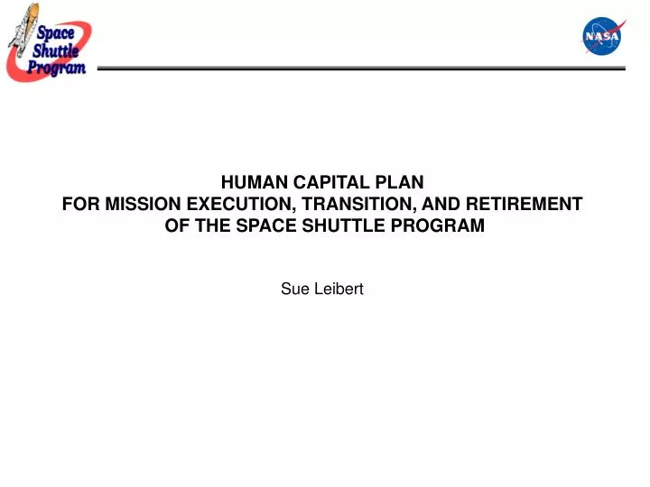 human capital plan for mission execution transition and retirement of the space shuttle program