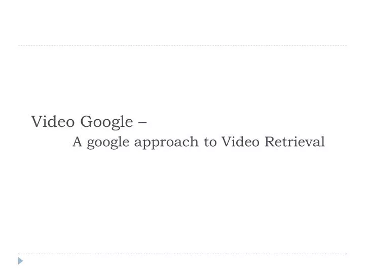 video google a google approach to video retrieval