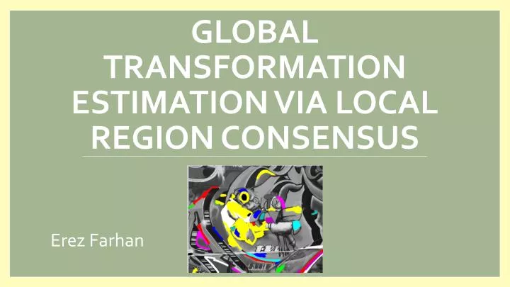 global transformation estimation via local region consensus