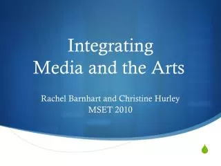 Integrating Media and the Arts