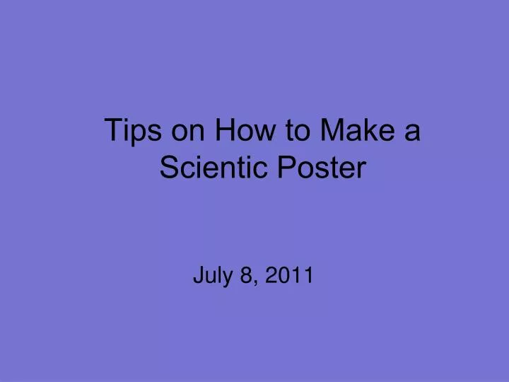 tips on how to make a scientic poster