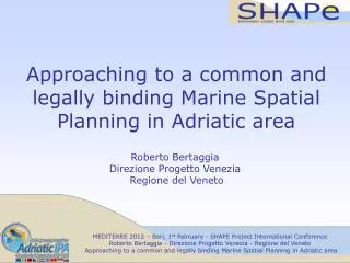 Approaching to a common and legally binding Marine Spatial Planning in Adriatic area