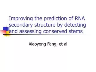 Improving the prediction of RNA secondary structure by detecting and assessing conserved stems