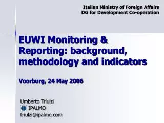 EUWI Monitoring &amp; Reporting: background, methodology and indicators Voorburg, 24 May 2006