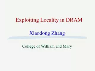 Exploiting Locality in DRAM