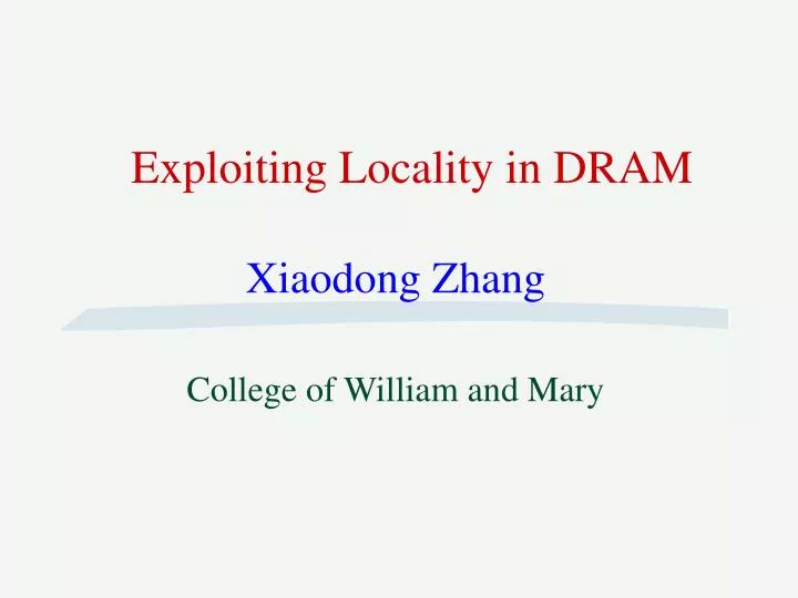 exploiting locality in dram