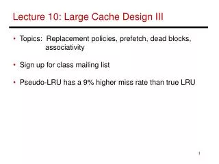 Lecture 10: Large Cache Design III