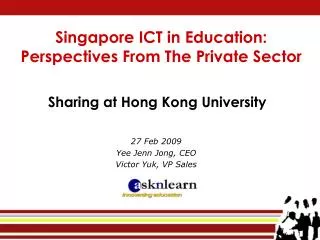 Singapore ICT in Education: Perspectives From The Private Sector