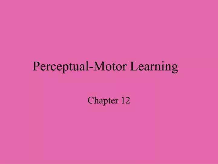 perceptual motor learning