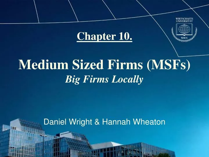 chapter 10 medium sized firms msfs big firms locally