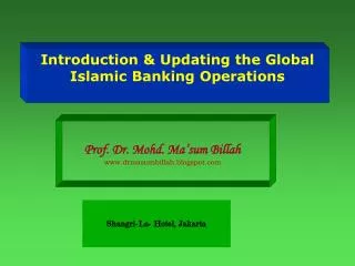 Introduction &amp; Updating the Global Islamic Banking Operations