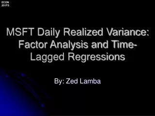 MSFT Daily Realized Variance: Factor Analysis and Time-Lagged Regressions