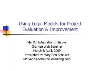 Using Logic Models for Project Evaluation &amp; Improvement