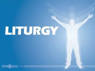 LITURGY