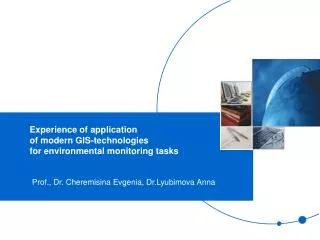 Experience of application of modern GIS-technologies for environmental monitoring tasks