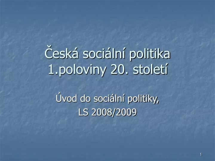 esk soci ln politika 1 poloviny 20 stolet