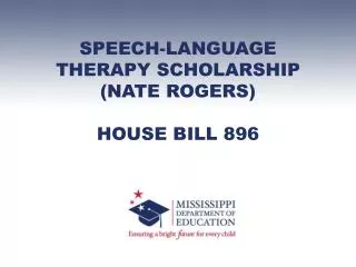 SPEECH-LANGUAGE THERAPY SCHOLARSHIP (NATE ROGERS) HOUSE BILL 896