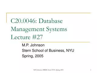 C20.0046: Database Management Systems Lecture #27