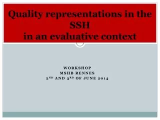 Quality representations in the SSH in an evaluative context