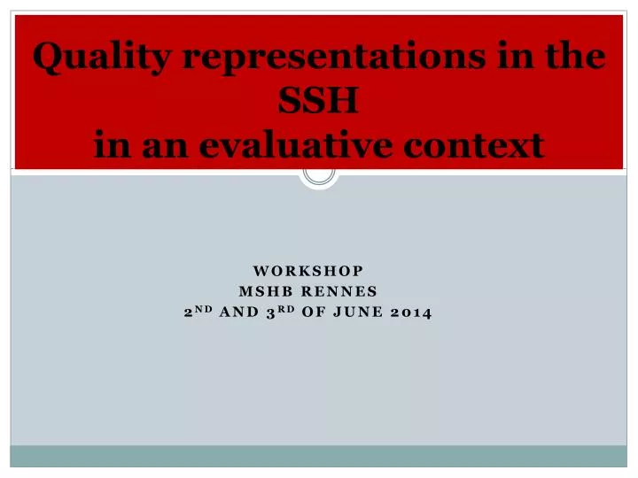 quality representations in the ssh in an evaluative context