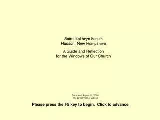 Saint Kathryn Parish Hudson, New Hampshire A Guide and Reflection for the Windows of Our Church