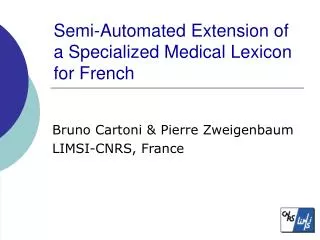 Semi-Automated Extension of a Specialized Medical Lexicon for French
