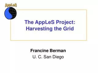 The AppLeS Project: Harvesting the Grid