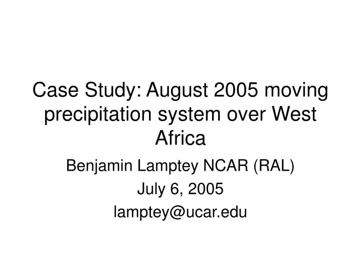 case study august 2005 moving precipitation system over west africa