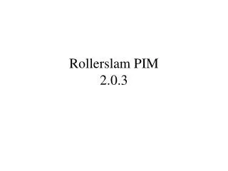 Rollerslam PIM 2.0.3