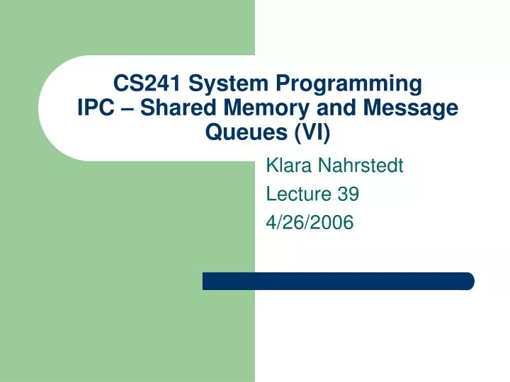 cs241 system programming ipc shared memory and message queues vi