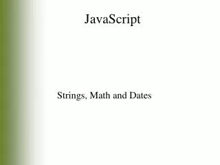 Strings, Math and Dates