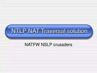 NTLP NAT Traversal solution