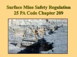 Surface Mine Safety Regulation 25 PA Code Chapter 209