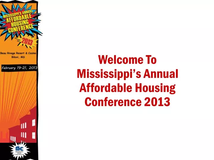 welcome to mississippi s annual affordable housing conference 2013