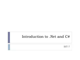 Introduction to .Net and C#