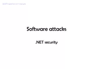 Software attacks